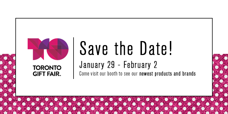 Save the Date! You're Invited to the Toronto Gift Fair!