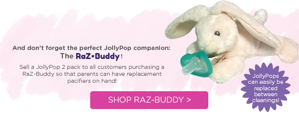 Raz-Buddies feature the JollyPop pacifier