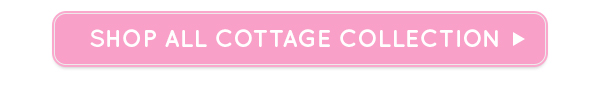 Shop All Cottage Collection