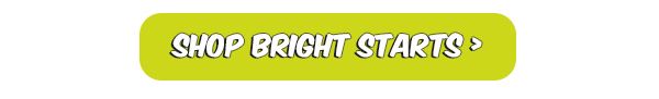 Shop Bright Starts